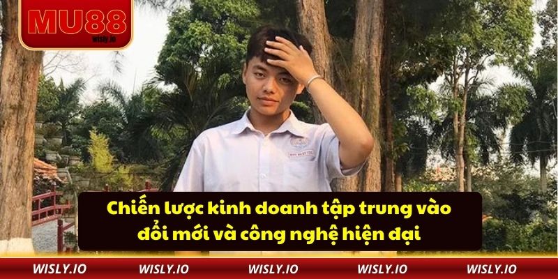 CEO DUY BEST Chiến lược kinh doanh tập trung vào đổi mới và công nghệ hiện đại